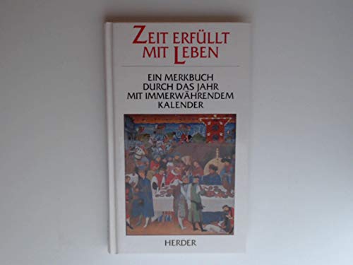 Zeit erfüllt mit Leben. Ein Merkbuch durch das Jahr mit immerwährendem Kalender Lifestyle