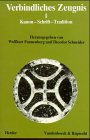 Verbindliches Zeugnis, Bd.1, Kanon, Schrift, Tradition Politics & History