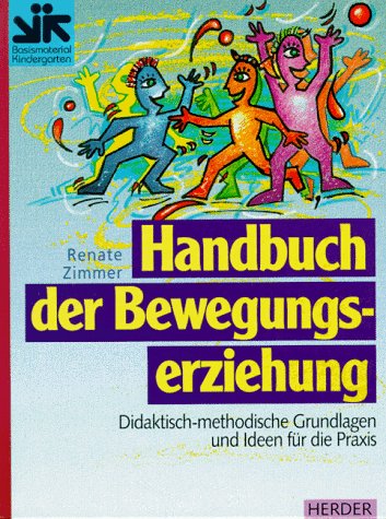 Handbuch der Bewegungserziehung. Didaktisch-methodische Grundlagen und Ideen für die Praxis Sheet Music