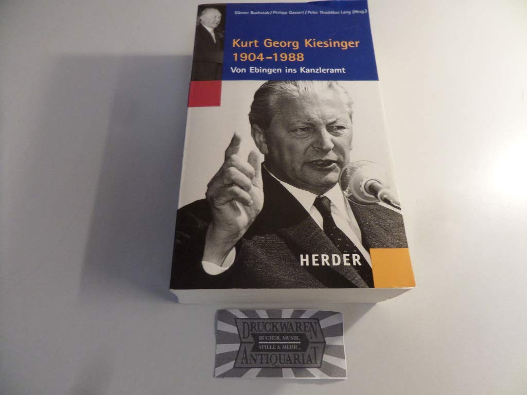 Kurt Georg Kiesinger 1904-1988: Von Ebingen ins Kanzleramt Politics & Society