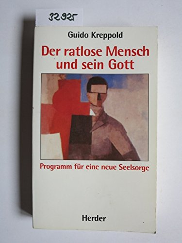 Der ratlose Mensch und sein Gott Religion & Esotericism