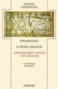Fontes Christiani, 2. Folge, 25 Bde., Kt, Bd.38, Streitschrift gegen die Arianer Books