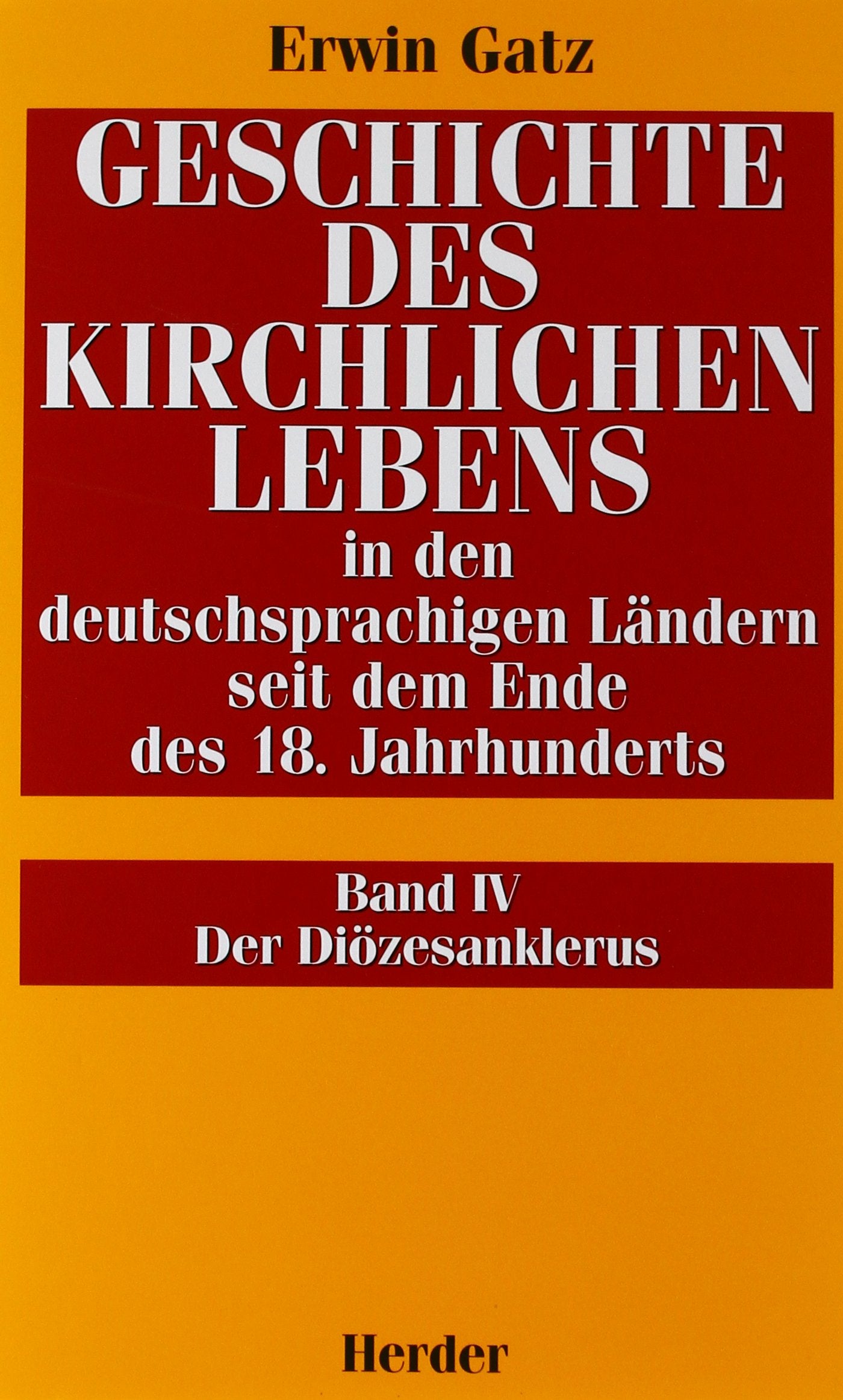 Geschichte des kirchlichen Lebens in den deutschsprachigen Ländern seit dem Ende des 18. Jahrhunderts: Der Diözesanklerus Religion & Esotericism