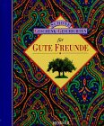 Schöne Geschenk-Geschichten, Für gute Freunde Lifestyle