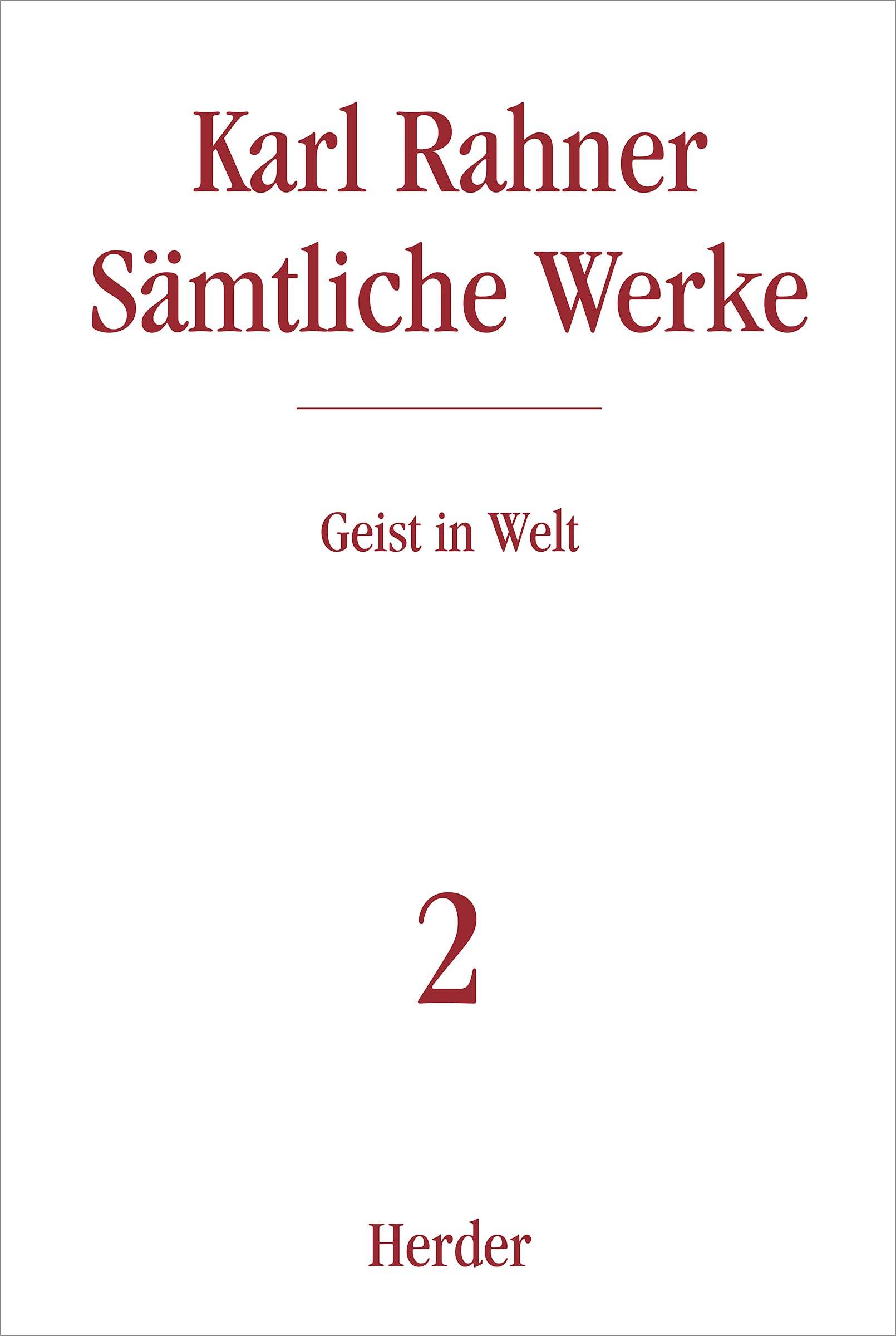 Geist in Welt: Philosphische Schriften (2) (Karl Rahner Sämtliche Werke) Politics & Society