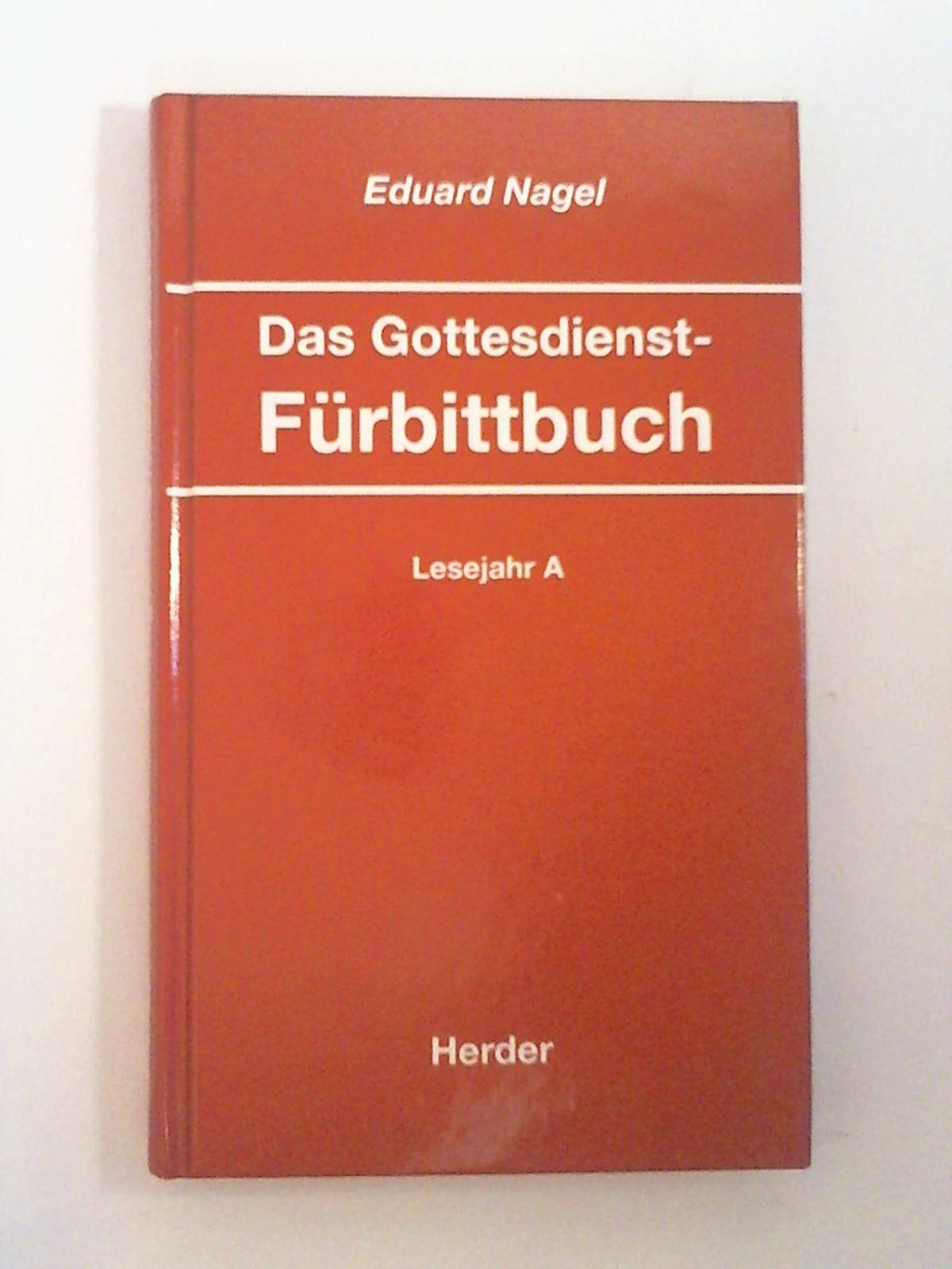 Das Gottesdienst-Fürbittbuch, Lesejahr A Religion & Esotericism