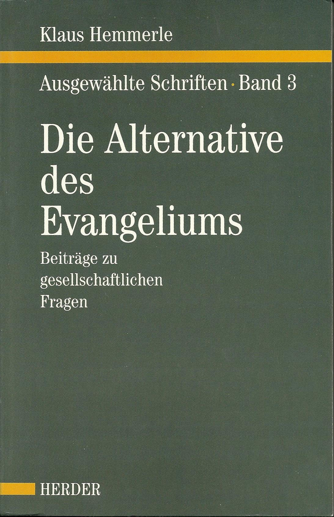 Ausgewählte Schriften, Bd.3, Die Alternative des Evangeliums Religion & Esotericism