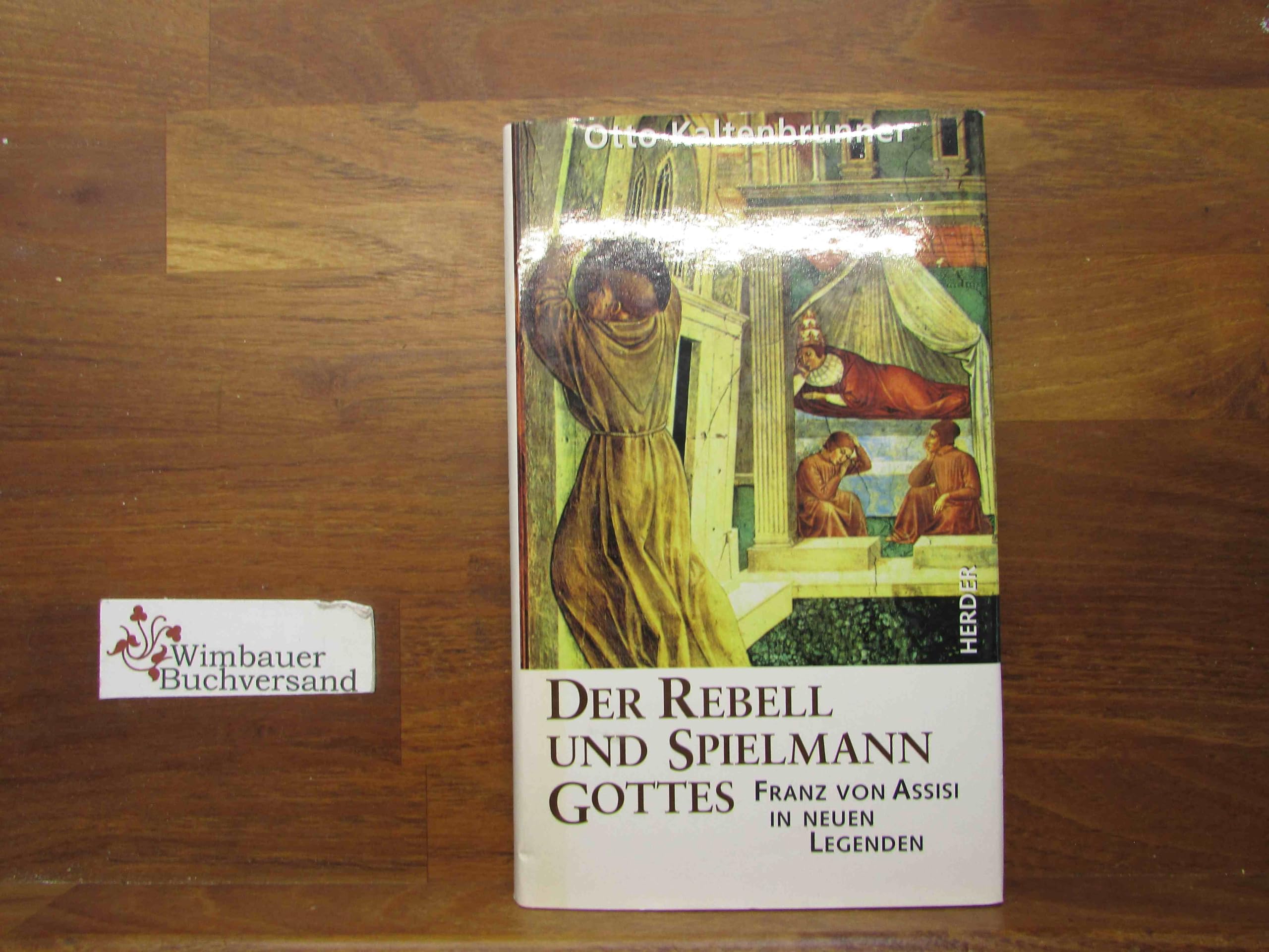 Der Rebell und Spielmann Gottes. Franz von Assisi in neuen Legenden. Books