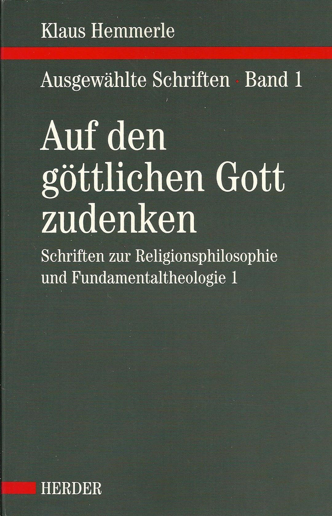 Ausgewählte Schriften, Bd.1, Auf den göttlichen Gott zudenken Religion & Esotericism