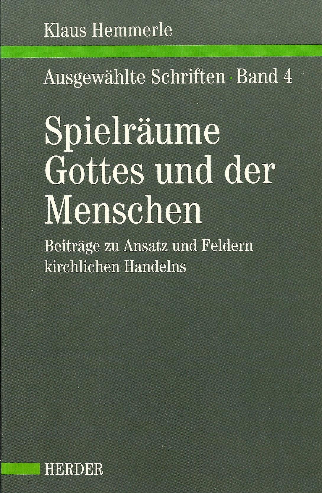 Ausgewählte Schriften, Bd.4, Spielräume Gottes und der Menschen Film, Art & Culture