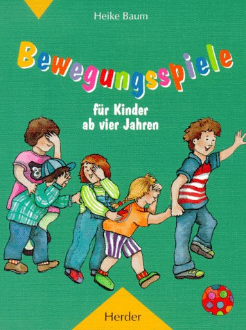 Bewegungsspiele für Kinder ab vier Jahren Leisure & Fun