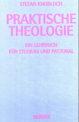 Praktische Theologie: Ein Lehrbuch für Studium und Pastoral Religion & Esotericism