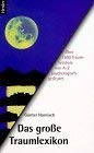 Das große Traumlexikon. Über 1500 Traumsymbole von A - Z psychologisch gedeutet Contemporary literature