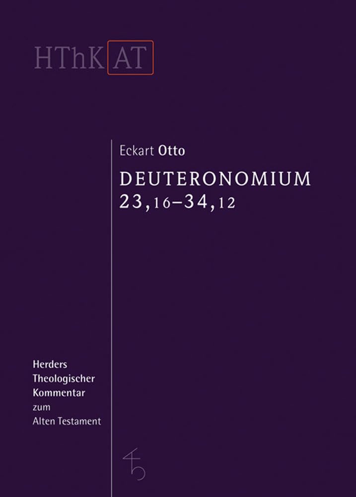 Deuteronomium 12 - 34: Zweiter Teilband: 23,16 - 34,12 (Herders Theologischer Kommentar zum Alten Testament) Film, Art & Culture