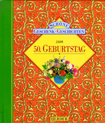 Schöne Geschenk-Geschichten, Zum 50. Geburtstag Arts & Music