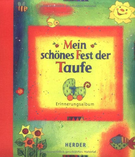 Mein schönes Fest der Taufe: Erinnerungsalbum Art & Literature