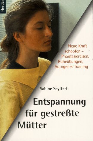 Entspannung für gestreßte Mütter Lifestyle
