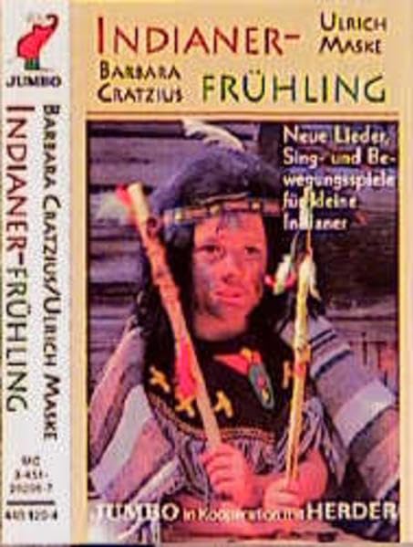 Indianer-Frühling / Neue Geschichten, Lieder, Sing- und Bewegungsspiele, Rätsel, Rezepte und Bastelideen für kleine Indianer: Indianer-Frühling: Neue ... Rätsel, Rezepte... / Cassette zum Buch Books