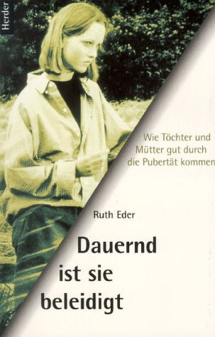 Dauernd ist sie beleidigt Learning & Reference
