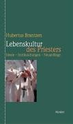 Lebenskultur des Priesters. Ideale - Enttäuschungen - Neuanfänge Books