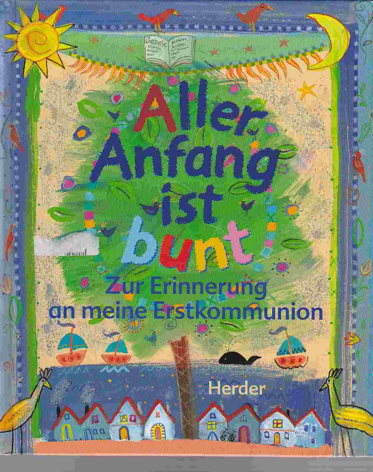 Aller Anfang ist bunt. Zur Erinnerung an meine Erstkommunion Books