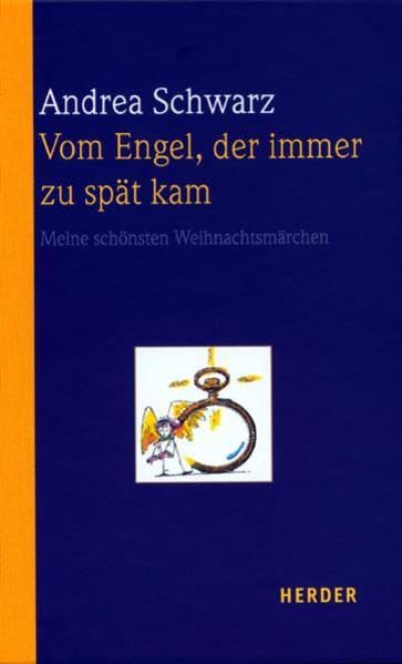 Vom Engel, der immer zu spät kam: Meine schönsten Weihnachtsmärchen Fairy Tales & Legends