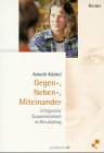 Product Image: Gegeneinander, Nebeneinander, Miteinander