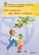 Mit anderen die Welt erleben: Wunderfitz-Arbeitsheft zur Förderung der sozialen Kompetenz Books