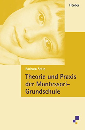 Theorie und Praxis der Montessori-Grundschule Education & Training