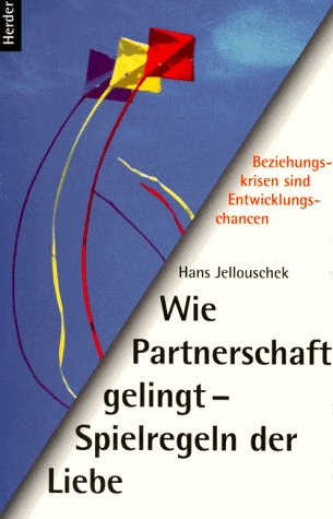Wie Partnerschaft gelingt, Spielregeln der Liebe Partnership & Love