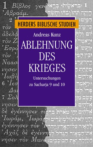 Herders Biblische Studien, Band 17: Ablehnung des Krieges - Untersuchungen zu Sacharja 9 und 10 Books