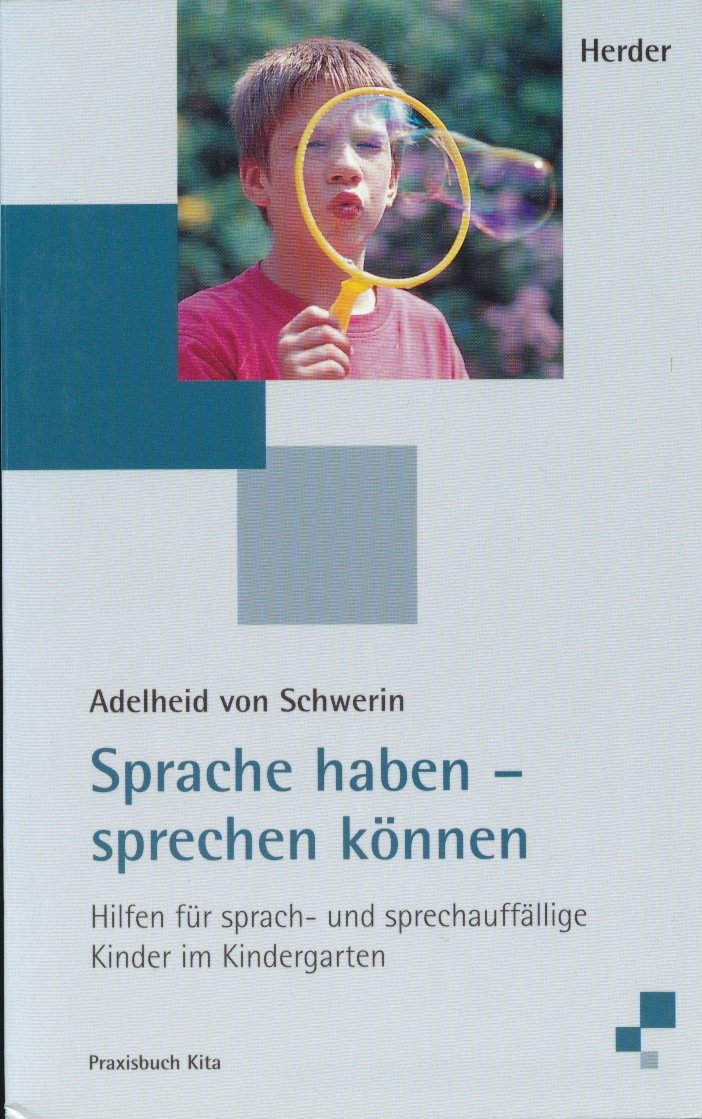 Sprache haben - sprechen können. Hilfen für sprach- und sprechauffällige Kinder im Kindergarten Medicine