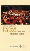 Taizé. Einen Sinn fürs Leben finden Books