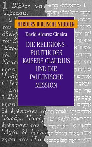 Herders Biblische Studien, Band 19: Die Religionspolitik des Kaisers Claudius und die paulinische Mission Books