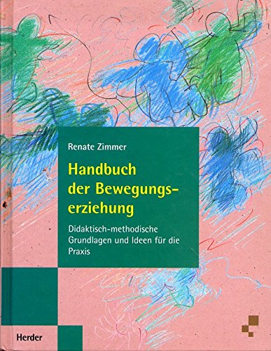 Handbuch der Bewegungserziehung. Didaktisch-methodische Grundlagen und Ideen für die Praxis Sheet Music