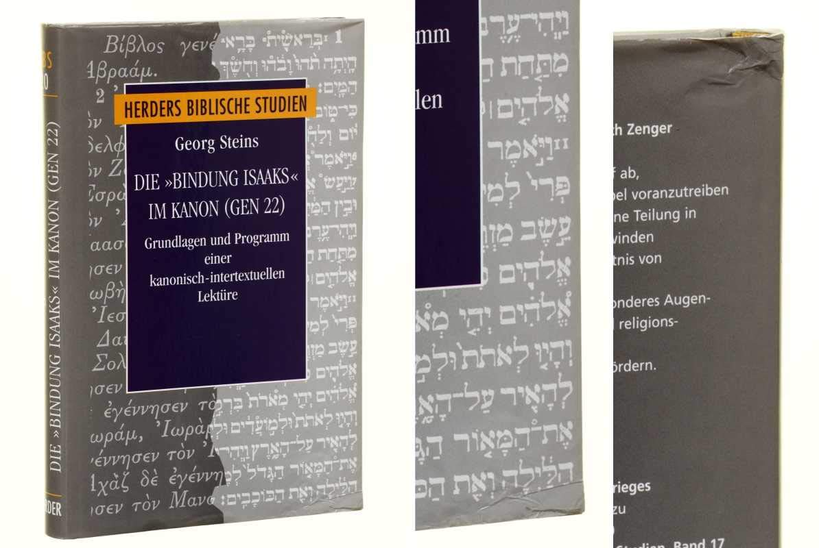 Die "Bindung Isaaks" im Kanon (Gen 22). Grundlagen und Programm einer kanonisch-intertextuellen Lektüre. Mit einer Spezialbibliographie zu Gen 22 Books