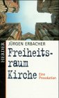 Freiheitsraum Kirche Religion & Esotericism