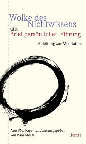 Buch der Kontemplation genannt Wolke des Nichtwissens und Brief persönlicher Führung: Anleitung zur Meditation Lifestyle