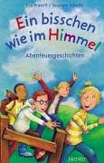 Ein bisschen wie im Himmel. Abenteuergeschichten Books