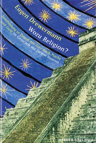 Wozu Religion?. Sinnfindung in Zeiten der Gier nach Macht und Geld Religion & Esotericism