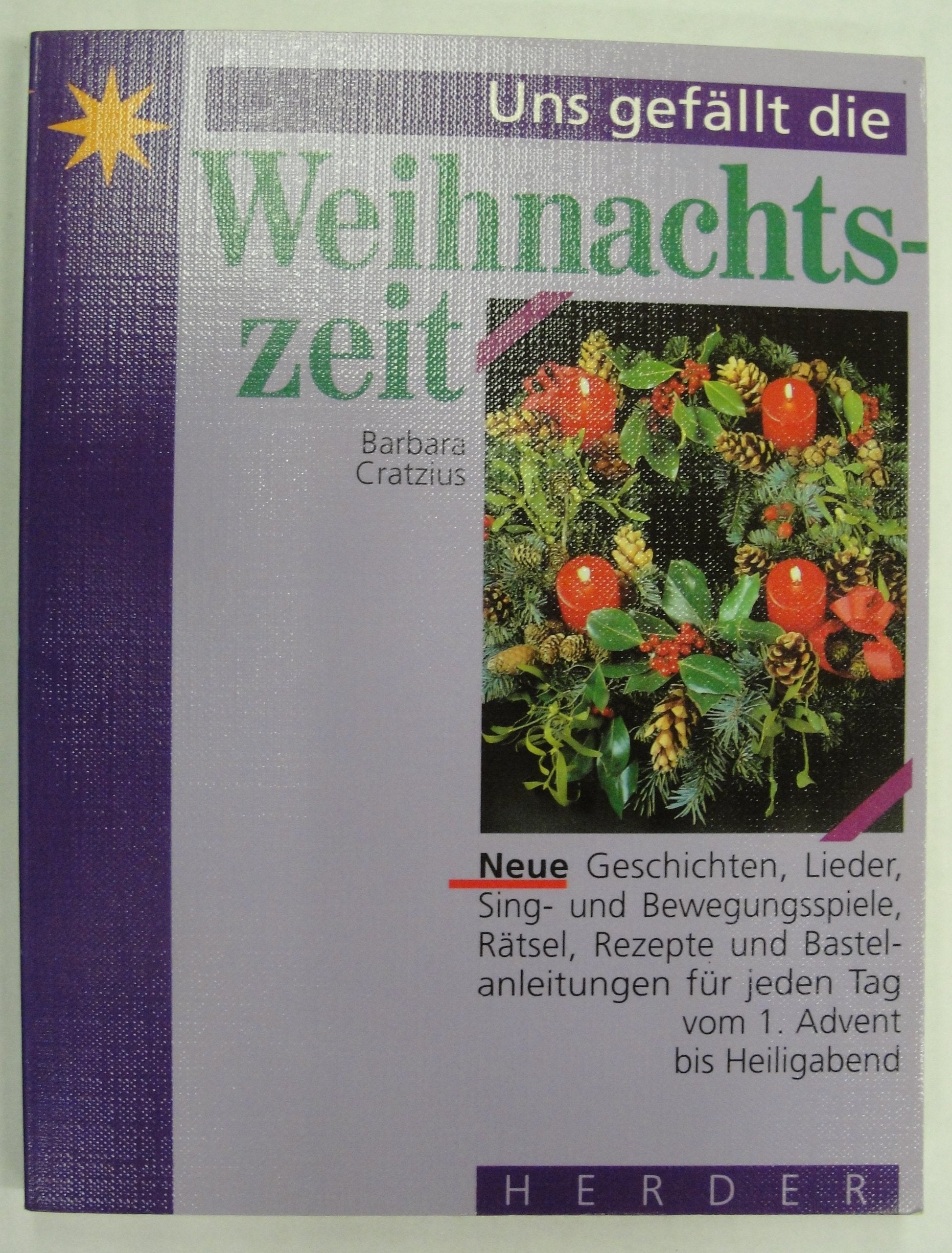 Uns gefällt die Weihnachtszeit. Texte für jeden Tag vom ersten Advent bis Heiligabend Parents & Children
