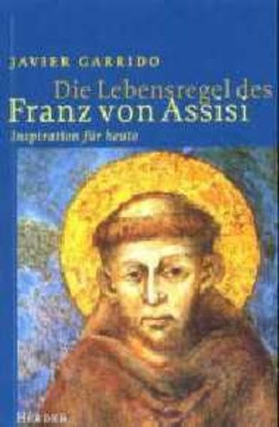 Die Lebensregel des Franz von Assisi Religion & Esotericism