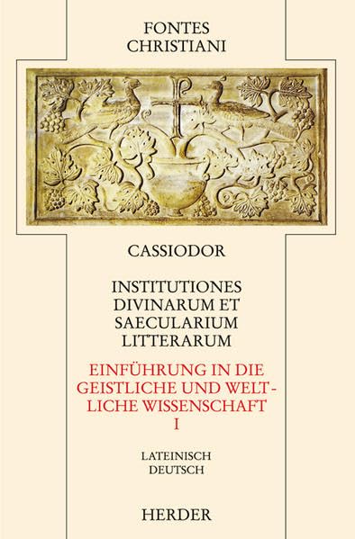 Institutiones divinarum et saecularium litterarum = Einführung in die geistlichen und weltlichen Wissenschaften [I] Art & Literature