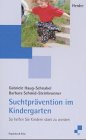 Suchtprävention im Kindergarten Books