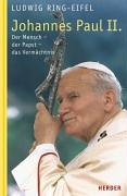 Johannes Paul II.. Der Mensch - der Papst - das Vermächtnis Memories