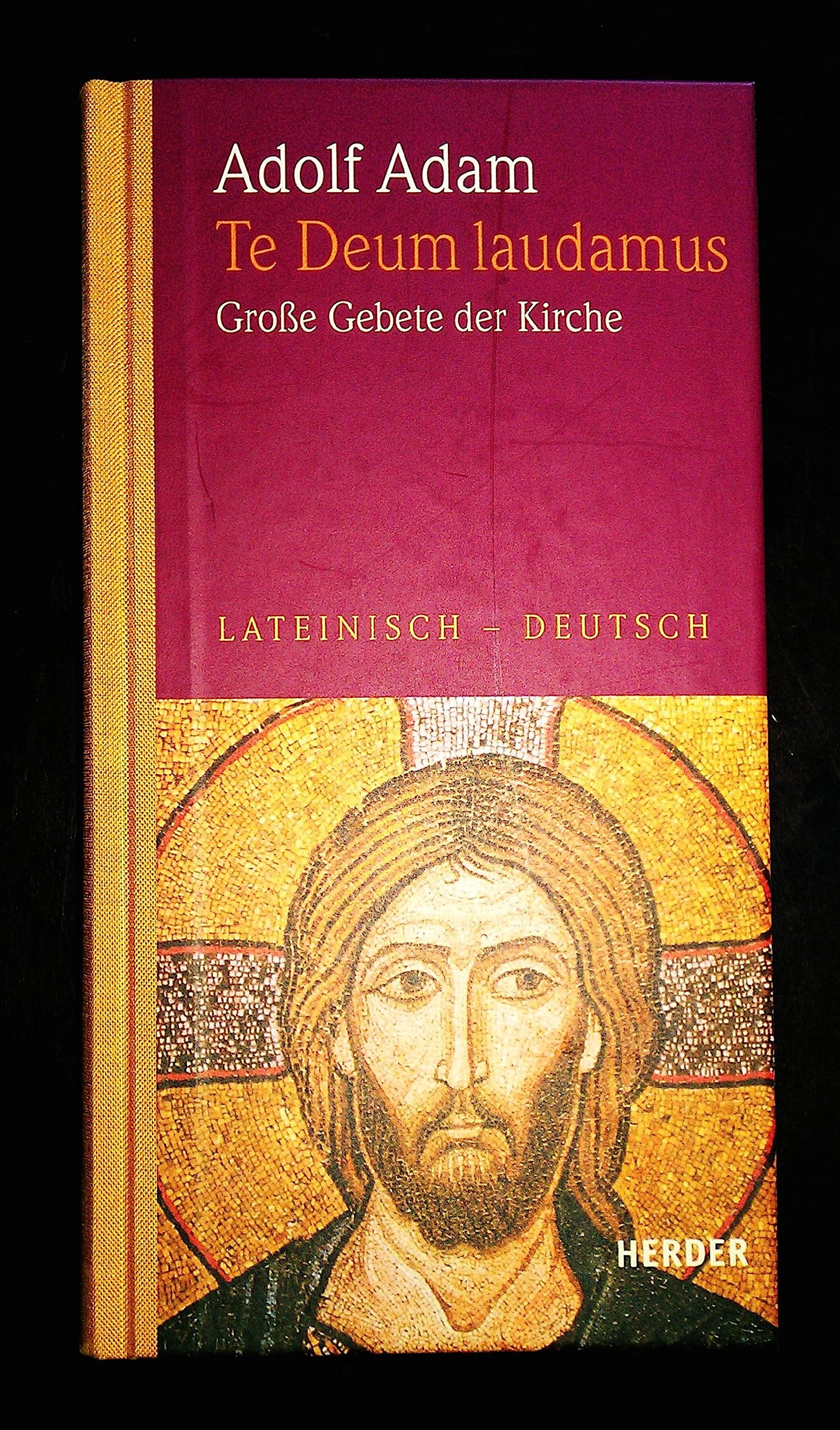 Te Deum laudamus. Grosse Gebete der Kirche. Lat. /Dt. Religion & Esotericism