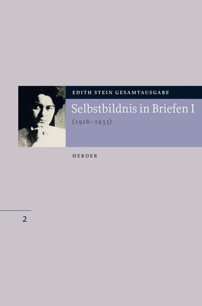 Gesamtausgabe.: Selbstbildnis in Briefen I: Erster Teil 1916-1933 (Edith Stein Gesamtausgabe) Science