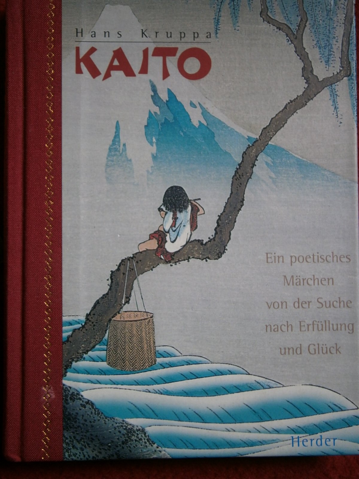 Kaito: Ein poetisches Märchen von der Suche nach Erfüllung und Glück Contemporary literature