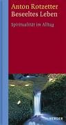 Beseeltes Leben. Spiritualität im Alltag Books