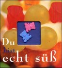 Du bist echt süß Partnership & Love